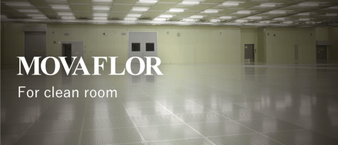 MOVAFLOR For clean room